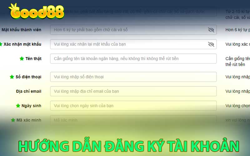 Bước 1: Đăng ký tài khoản cá cược tại nhà cái Good88